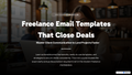 Freelance Email Templates That Close Deals – Mini-Course